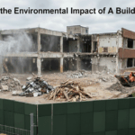 5 ways to Reduce the Environmental Impact of A Building Demolition Site